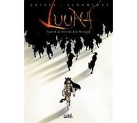 Didier Crisse – Luuna Tome 5 : Le Cercle des miroirs – Cartonné