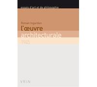 L'œuvre architecturale 1945 - Roman Ingarden - Vrin - broché - Essai