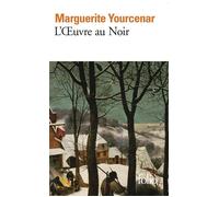 Marguerite Yourcenar – L'Œuvre au noir – Roman – Gallimard Poche