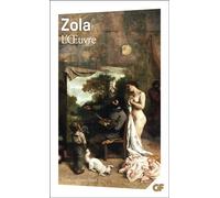 Émile Zola – L'Œuvre – Présentation par Antoinette Ehrard – Flammarion Poche