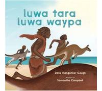 luwa tara luwa waypa by Dave mangenner Gough Dave mangenner Gough (Auteur)