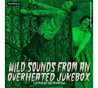 Lux And Ivy Dig Those 45s : Wild Sounds From An Overheated Jukebox - Cd Album
