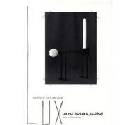 Lux animalium Patrick Hourcade (Auteur)