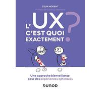 L'UX, c'est quoi exactement ? Célia Hodent (Auteur)