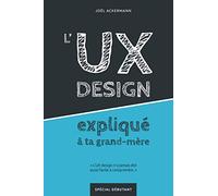 L'UX DESIGN expliqué à ta grand-mère