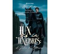 Lux in tenebris - Il Falco d'Oltrarno: Luce su Firenze