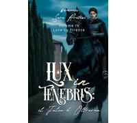 Lux in tenebris - Il Falco d'Oltrarno: Luce su Firenze