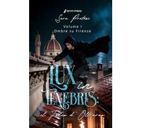 Lux in tenebris: il Falco d'Oltrarno: Ombre su Firenze