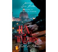 Lux in tenebris - Il Falco d'Oltrarno: Sangue su Firenze