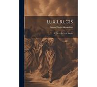 Lux Lrucis; A Tale Of The Great Apostle