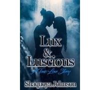 Lux & Luscious: A Toxic Love Story
