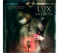 Lux Occulta - Mother and The Enemy [Import]