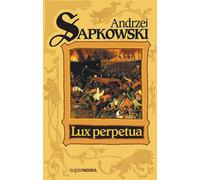 Lux perpetua La trilogie hussite Volume 3