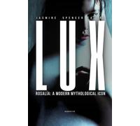 LUX - Rosalía: a modern mythological icon