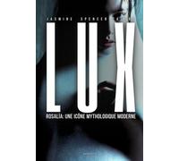 LUX - Rosalia: une icône mythologique moderne: Une odyssée lumineuse et un rituel sonore de transcendance artistique