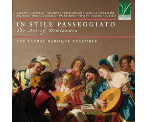 Lux Terrae Baroque Ensemble CD In Stile Passeggiato - The Art Of Diminution