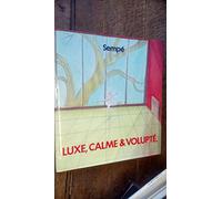 Luxe, calme & volupté