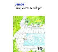 Luxe, calme & volupté