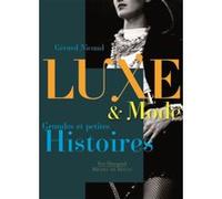 Luxe et mode Gerard Nicaud (Auteur), Christophe Huck (Préface)