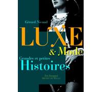 Luxe et mode: Grandes et petites histoires