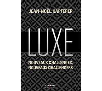 Luxe: Nouveaux challenges, nouveaux challengers.