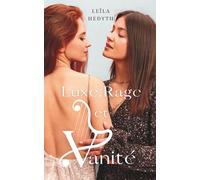 Luxe, Rage et Vanité (Romance lesbienne)