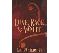 Luxe, Rage et Vanité (Romance lesbienne)