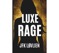 Luxe Rage: The Feeder Books Series #4