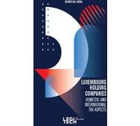 Luxembourg Holding Companies Domestic and International Tax Aspects Olivier Dal Farra (Auteur)