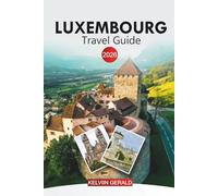 LUXEMBOURG Travel Guide 2026: From Luxembourg City to Vianden Castle and Moselle Wine Routes