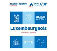 Luxembourgeois débutants (cahier d'exercices) Niveau débutant 2024 - Franck Colotte - Assimil - broché - Méthode de langue