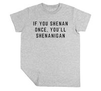 Luxogo Si Toi Shenan Une Fois Vous Allez Manigances Garçon Filles Unisexe Gris T-Shirt Manches Cortes Kids Grey T-Shirt