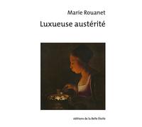 Luxueuse austérité - Marie Rouanet - Belle Etoile Eds De La - broché - Roman