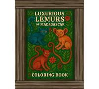 Luxurious Lemurs of Madagascar Coloring Book