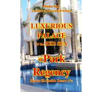 Luxurious palace of the Red Sea. «Park Regency Sharm El Sheikh Resort» 5*