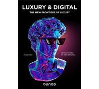 Luxury & Digital - The New Frontiers Of Luxury
