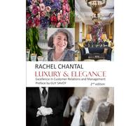 LUXURY AND ELEGANCE 2nd Edition: Excellence in customer relations and Management, Preface by Guy Savoy