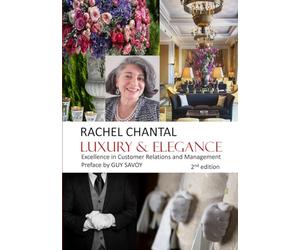 LUXURY AND ELEGANCE 2nd Edition: Excellence in customer relations and Management, Preface by Guy Savoy