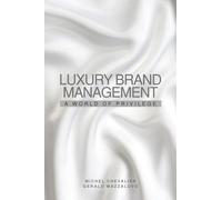 Luxury Brand Management: A World of Privilege