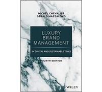 Luxury Brand Management in Digital and Sustainable Times by Gerald Mazzalovo Gerald Mazzalovo (Auteur)