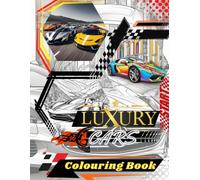 Luxury Cars Colouring Book: Automotive Art