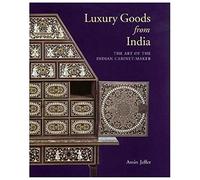 Luxury Goods from India: The Art of the Indian Cabinet-Maker