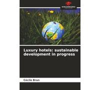 Luxury hotels: sustainable development in progress