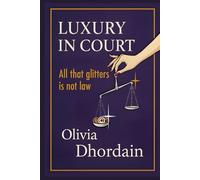 LUXURY IN COURT: ALL THAT GLITTERS IS NOT LAW