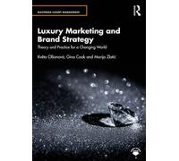 Luxury Marketing and Brand Strategy Theory and Practice for a Changing World - Kveta Olšanová - Routledge - ebook (ePub) - Livre