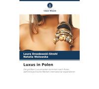 Luxus in Polen: Die größten Luxusmarken kommen nach Polen, während polnische Marken international expandieren