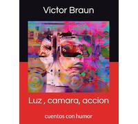 Luz , camara, accion: cuentos con humor