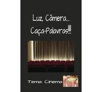 Luz, Câmera... Caça-Palavras!!!: Um desafio para verdadeiros Amantes da Sétima Arte!