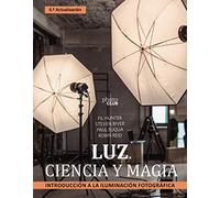Luz. Ciencia y magia. Introducción a la iluminación fotográfica