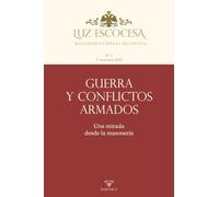 LUZ ESCOCESA N.º 1: Guerra y conflictos armados | Una mirada desde la masonería